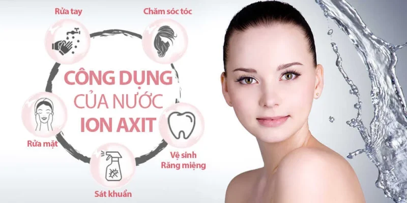 Tìm hiểu về ứng dụng của nước ion axit chăm sóc da và tóc
