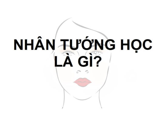 Nhân tướng học là gì? Tướng mạo nói lên điều gì về bản tính con người?