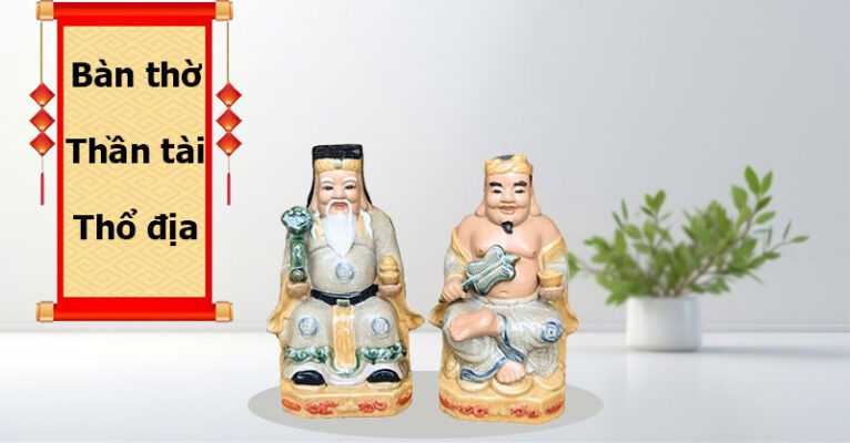 Cách đặt bàn thờ Thần tài – Thổ địa đúng hướng và bày trí theo Phong thủy