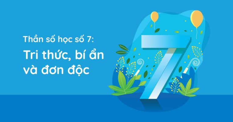 Luận giải Thần số học số 7: Nhà thông thái đơn độc!