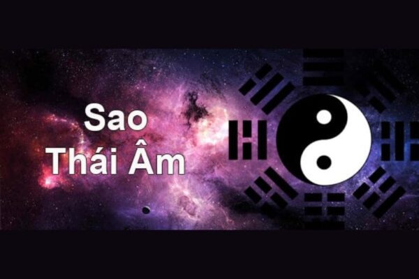 Sao Thái Âm là gì? Tốt hay xấu? Luận giải chi tiết ý nghĩa