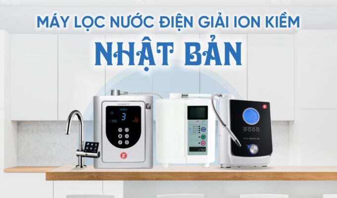 Giá máy lọc nước ion kiềm Nhật Bản mới nhất năm 2024