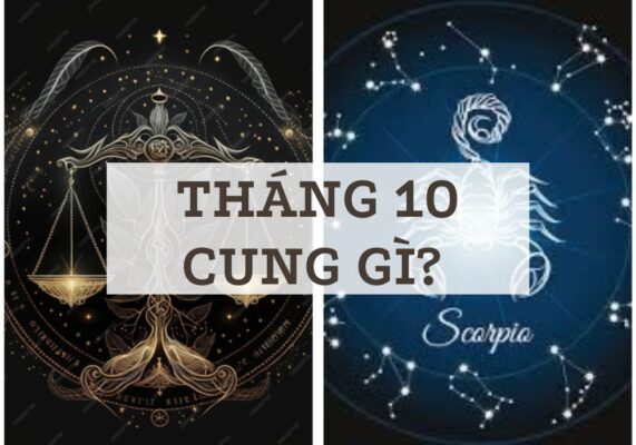 Tháng 10 cung gì? Tình yêu, sự nghiệp người sinh tháng 10