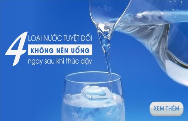 4 Loại nước không nên uống khi thức dậy