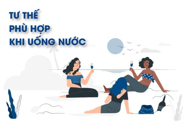 Uống nước ở tư thế nào không gây hại cho sức khỏe?