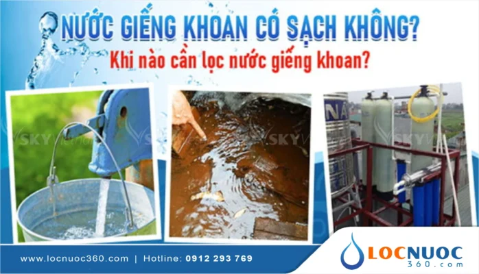 Top 5 cách xử lý nước giếng khoan an toàn, hiệu quả cao
