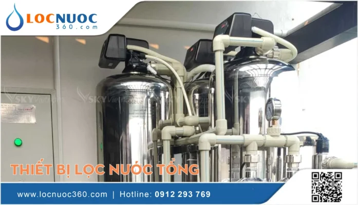 Hướng dẫn chọn Hệ thống lọc tổng phù hợp và tiết kiệm chi phí