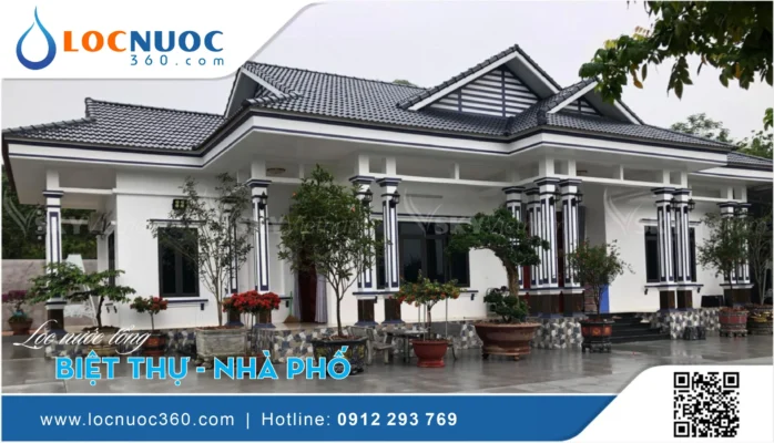 Lắp đặt Hệ thống lọc tổng Biệt thự cần quan tâm những vấn đề gì?