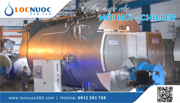 Thiết bị làm mềm nước hiệu quả cho lò hơi, nồi hơi Công nghiệp