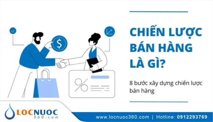 Chiến lược bán hàng cho người mới bắt đầu Kinh doanh ngành lọc nước