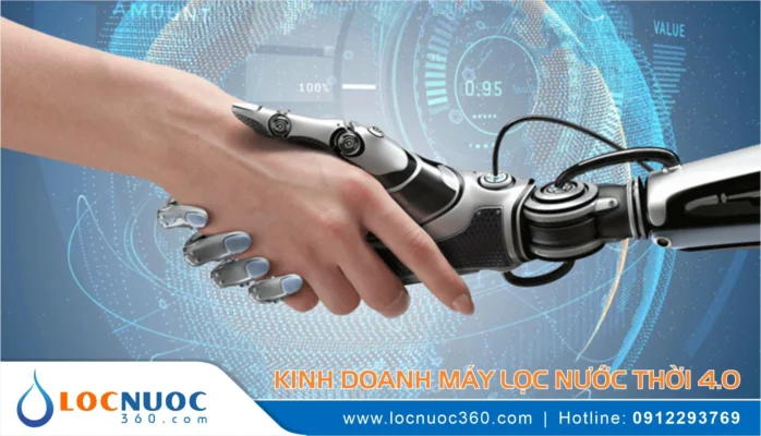 Tư duy kinh doanh ngành lọc nước thời công nghệ 4.0 cần phải làm gì?