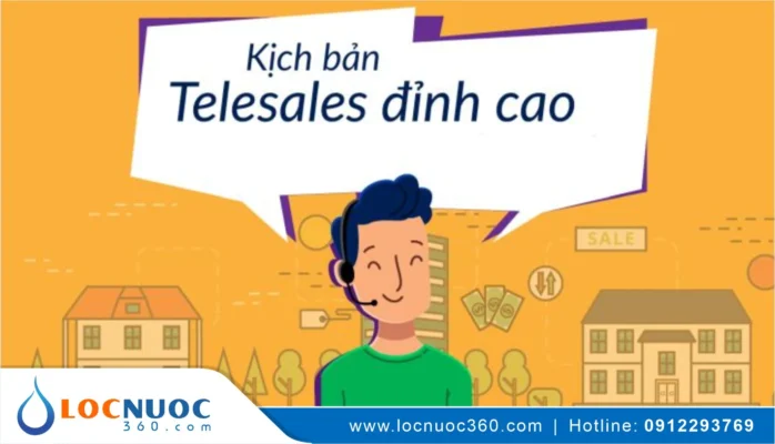 Hướng dẫn viết Kịch bản Telesale bán Máy lọc nước chi tiết từ A đến Z