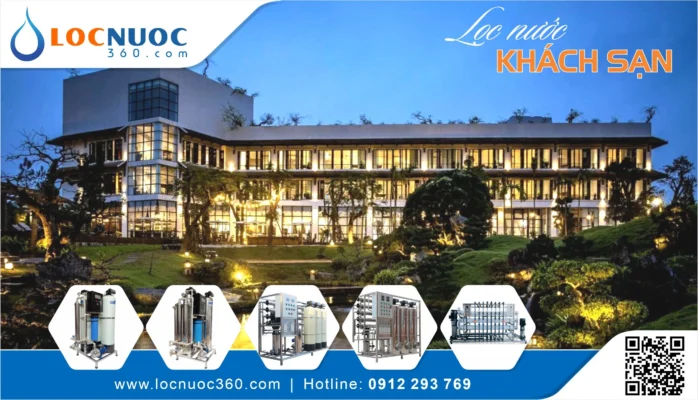 So sánh 3 Hệ thống lọc nước phổ biến cho Khách sạn tại Huế – Nên chọn loại nào?