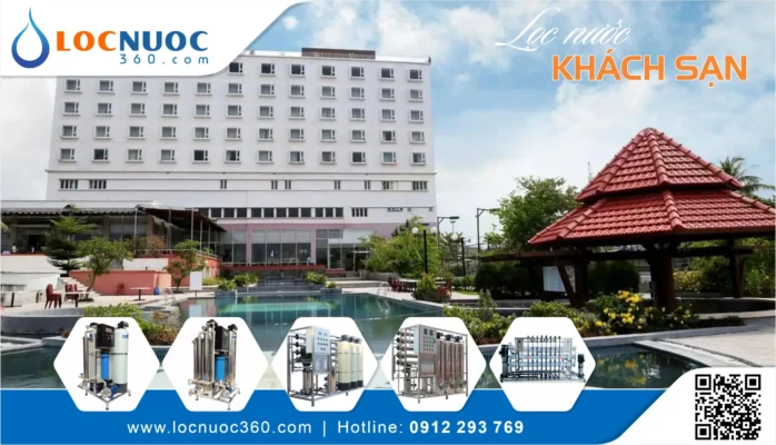 Khách sạn 3 – 5 sao ở Quảng Trị nên dùng lọc nước RO hay Nano?