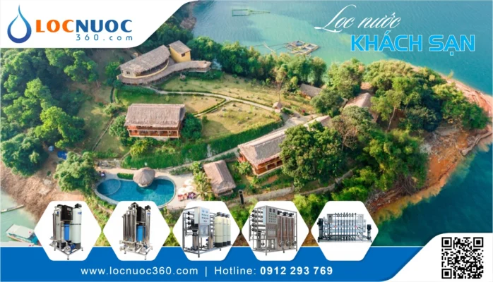 Lắp đặt Hệ thống lọc nước cho Khách sạn tại Thung Nai – Tư vấn miễn phí tận nơi