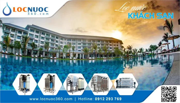 Khách sạn tại Nghệ An nên chọn Hệ thống lọc nước nào để đạt chuẩn Bộ Y tế?