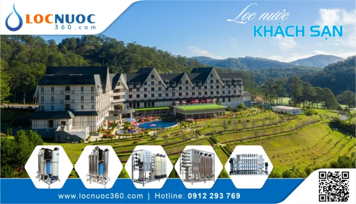 Khách sạn Đà Lạt có nên đầu tư lọc nước sinh hoạt riêng hay dùng nước máy?