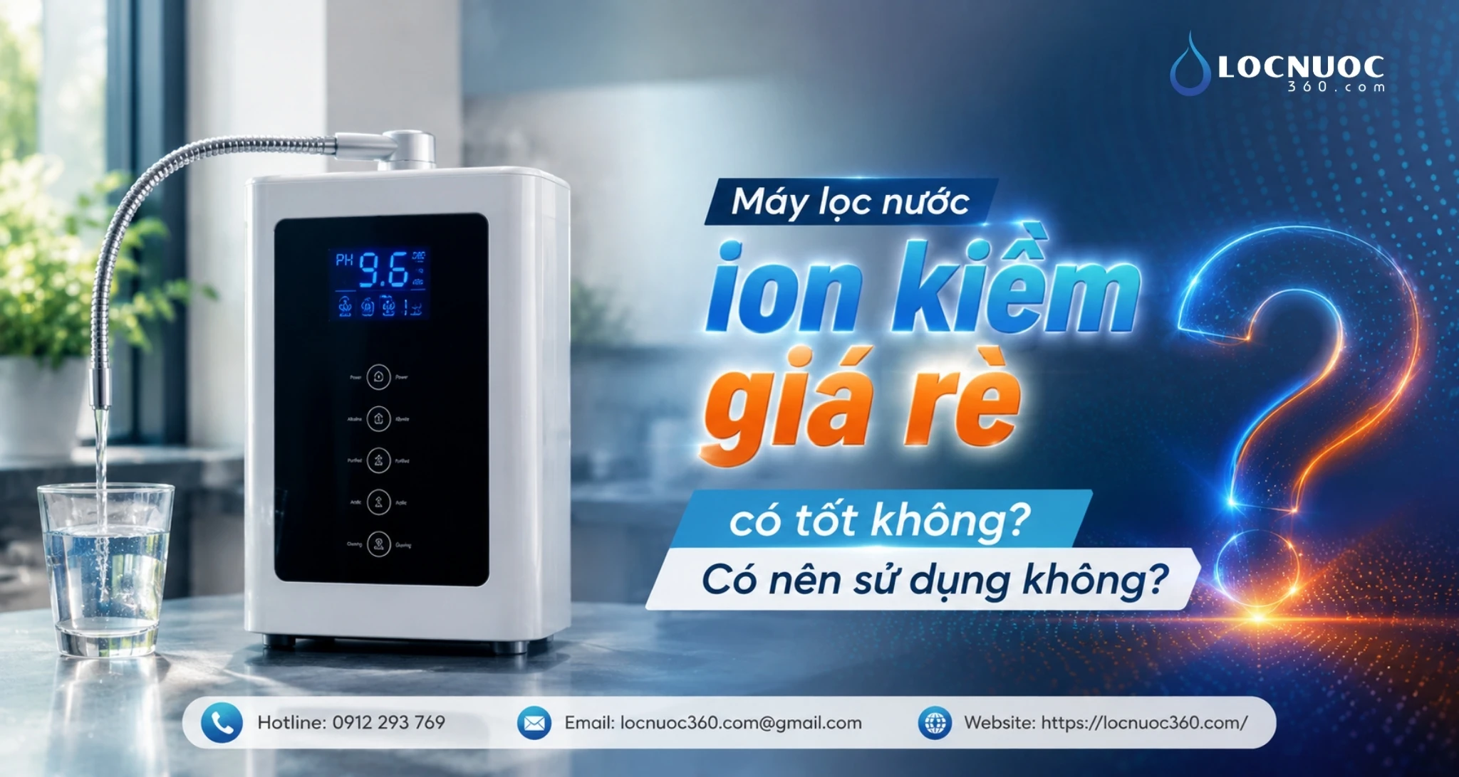Máy lọc nước ion kiềm giá rẻ có tốt không? Có nên sử dụng không?