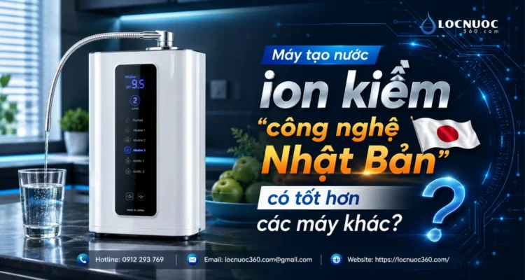 Máy tạo nước ion kiềm “công nghệ Nhật Bản” có tốt hơn các máy khác?